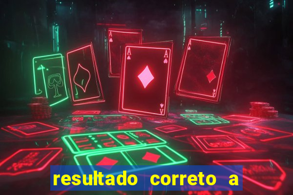 resultado correto a qualquer momento bet365